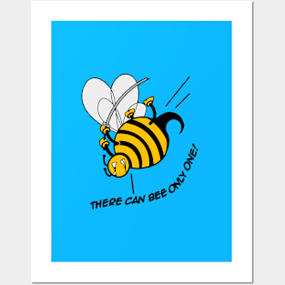 There Can Bee Only One! Posters and Art